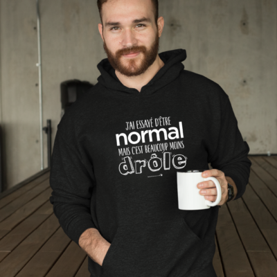 J'ai essyaé d'être normal mais c'est beaucoup moins drôle