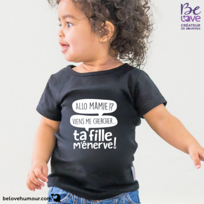 Allo Mamie, viens me chercher ta fille m'énerve !